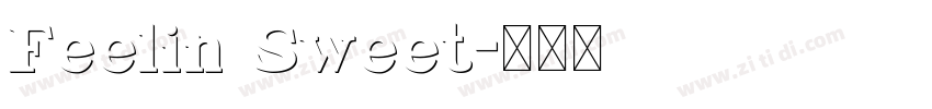 Feelin Sweet字体转换 Feelin Sweet字体转换